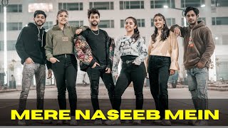 MERE NASEEB MEIN | Dance Cover