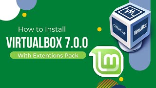 How to Install VirtualBox 7.0.0 on Linux Mint 21 Vanessa | VirtualBox 7.0.0 Jammy 22.04 Build