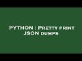 PYTHON : Pretty print JSON dumps