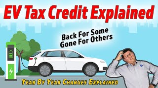 Everything You Need To Know About The EV Tax Credit Changes In 2022, 2023, and 2024!