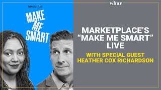 Heather Cox Richardson on Marketplace's Make Me Smart