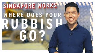 Where does your rubbish go? | Singapore Works | The Straits Times
