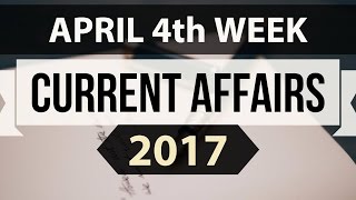 (English) April 2017 4th week part 1 current affairs - IBPS,SBI,Clerk,Police,SSC CGL,RBI,UPSC,
