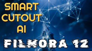 AI TOOLS With Filmora 12 SMART CUTOUT