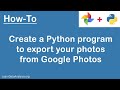 How to download photos (or videos) from your Google Photos account in Python | Google Photos API