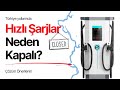 Hızlı Şarjlar Neden Kapalı ? - Türk Şarj Sektörüne Önerilerim