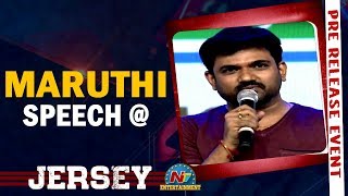 Director Maruthi Speech @Jersey Pre Release Event | Nani | Shraddha Srinath | Venkatesh | NTV ENT