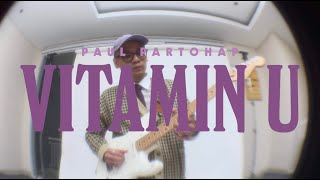 Paul Partohap - VITAMIN U (Lyric Video)