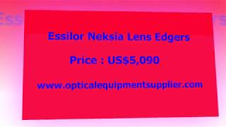 Essilor Neksia Lens Edgers US$5,090