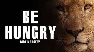 BE HUNGRY - Powerful Motivational Speech Video (Featuring Marcus Taylor)