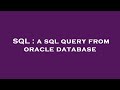 SQL : a sql query from oracle database