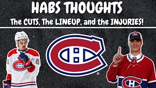 Habs Thoughts - The CUTS, The LINEUP, and the INJURIES!