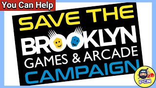 Save Brooklyn Arcade | We Can All Do Our Part to Keep this Awesome Venue Going!