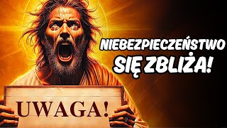 👑BÓG MÓWI: SYNKU, NIE IGNORUJ ZNAKÓW! NIEBEZPIECZEŃSTWO NADCHODZI!