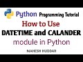 Datetime and Calendar Modules in Python - Python Application Tutorial by Mahesh Huddar