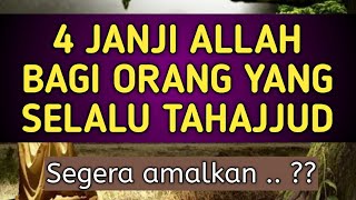 ALLAH MENJANJIKAN 4 HAL BAGI ORANG TAHAJUD