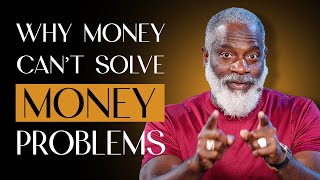 $$$ Isn’t The Answer To Your $$$ Problems, You Can’t Borrow Your Way Out Of A Hole.
