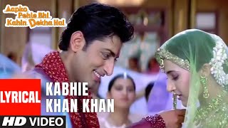 "Kabhie Khan Khan" Lyrical Video Song | Aapko Pehle Bhi Kahin Dekha Hai | Udit Narayan, Alka Yagnik