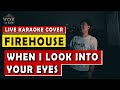 WHEN I LOOK INTO YOUR EYES - FIREHOUSE | LIVE KARAOKE COVER