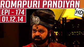 Romapuri Pandiyan | Epi 174 | 01/12/2014 | Kalaignar TV