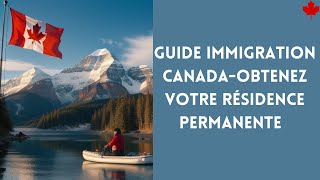 Les meilleures méthodes pour immigrer au Canada avec succès 🍁