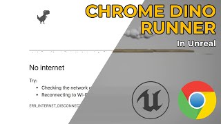 Making the Chrome Dinosaur Game In Unreal Engine 4 / UE4 and Why??