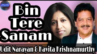 Bin Tere Sanam.Udit Narayan & Kavita Krishnamurthy