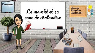 Le marché et sa zone de chalandise