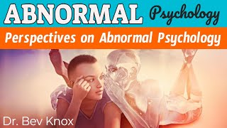 Perspectives on Abnormal Psychology