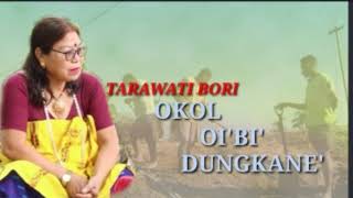 OKOL OI'BI DUNGKANE'  BY TARAWATI BORI MILI ll MISING OLD SONG ll
