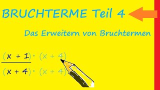 #08 Bruchterme Teil 4: Das Erweitern von Bruchtermen