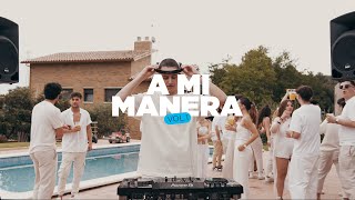 A MI MANERA vol. 1 by bumbum (Mix Reggaeton Verano 2023) 🦜🍹🌤️