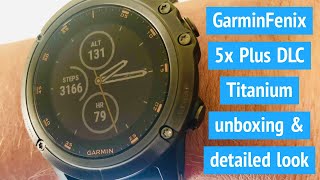 Garmin Fenix 5x Plus DLC Titanium unboxing and detailed look - not a full review