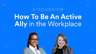 How To Be An Active Ally In The Workplace
