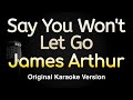 Say You Won't Let Go - James Arthur (Karaoke Songs With Lyrics - Original Key)