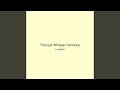 Tranquil Whisper Harmony