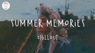 Summer Memories 🌻 English chill songs 2022 / Lauv, Troye Sivan, Chelsea Cutler