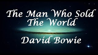 The Man Who Sold the World - David Bowie (Letra/Lyrics)
