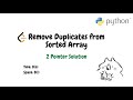 Remove Duplicates from Sorted Array | Python 2 Pointer Solution