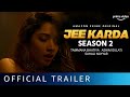 Jee Karda Season 2 - Release Date Update | Tamanna Bhatiya Scenes | Jee Karda Season 2 Trailer