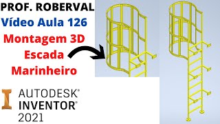 Aula 126 - Montagem da Escada Marinheiro (Parte-2) no Inventor 2021.