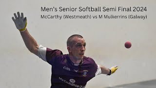 Mens Senior Softball Semi Final 2024 - Robbie McCarthy (Westmeath) vs Martin Mulkerrins (Galway)