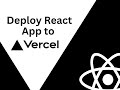 Deploy React App to Vercel