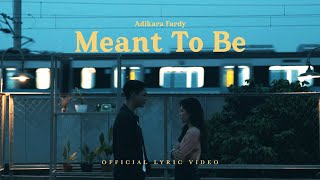 Adikara Fardy -  Meant To Be | Official Lyric Video