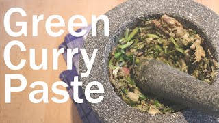 How to make Green Curry Paste [Recipe] | Flavor Lab