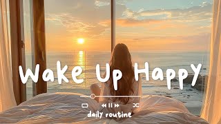 Good Vibes Music 🍀 Chill morning songs to start your day ~ English songs for good mood