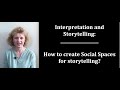 How to create Social Spaces for storytelling?