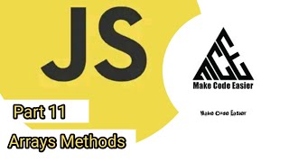 Javascript Arrays Methods Part 11 || Javascript Full Course || Make Code Easier