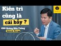 Talk Podcast KIÊN TRÌ CŨNG LÀ CÁI BẪY | CEO Hoàng Hữu Thắng (Intech Group)