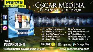 Oscar Medina - Pistas - Pensando En Ti (Album Completo)